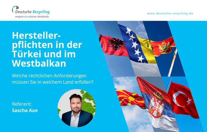 Webinar | Herstellerpflichten in der Türkei und im Westbalkan